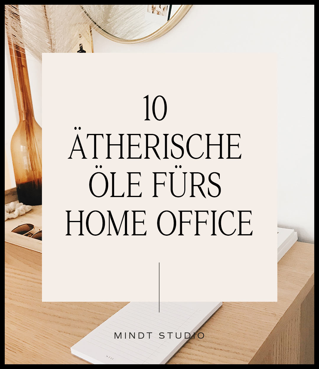 10 Ätherische Öle fürs Home Office